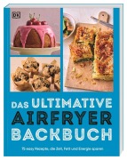 Cover-Bild zum Titel 'Das ultimative Airfryer Backbuch' von ''