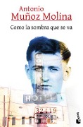 Cover-Bild zum Titel 'Como La Sombra Que Se Va' von 'Antonio Muñoz Molina'
