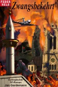 Cover-Bild zum Titel 'Zwangsbekehrt' von 'Jan Gardemann'