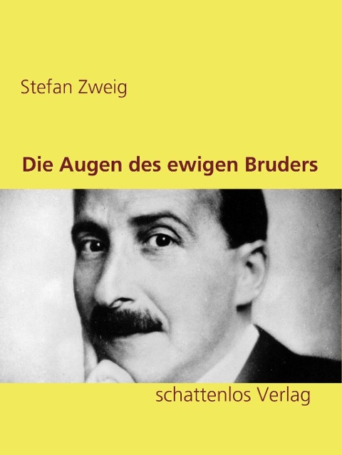 Die Augen des ewigen Bruders - Stefan Zweig
