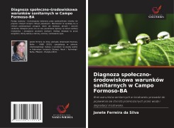 Cover-Bild zum Titel 'Diagnoza spo¿eczno-¿rodowiskowa warunków sanitarnych w Campo Formoso-BA' von 'Janete Ferreira da Silva'