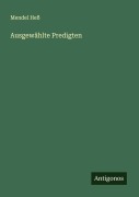 Ausgewählte Predigten - Mendel Heß