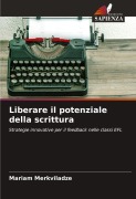 Cover-Bild zum Titel 'Liberare il potenziale della scrittura' von 'Mariam Merkviladze'