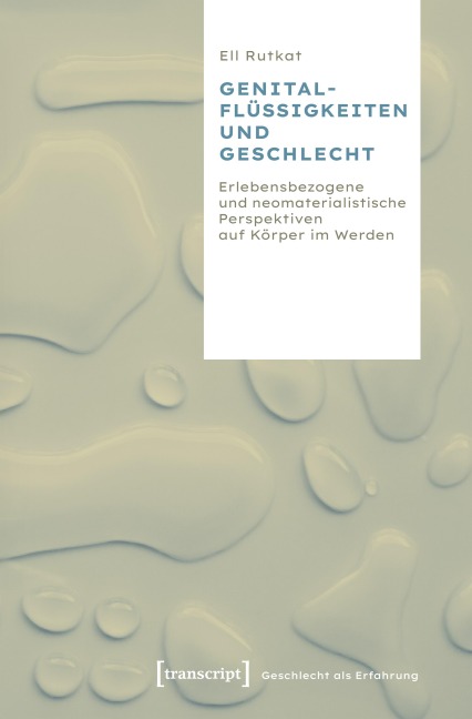 Genitalflüssigkeiten und Geschlecht - Ell Rutkat
