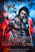 Cover-Bild zum Titel 'Der Abgelehnte und Schwangere Gefährte des Alphas: Eine Schicksalsgefährten Werwolf-Gestaltwandler Romanze' von 'Luna Vexley'