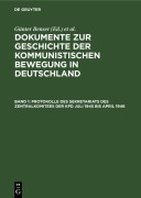 Cover-Bild zum Titel 'Protokolle des Sekretariats des Zentralkomitees der KPD Juli 1945 bis April 1946' von ''