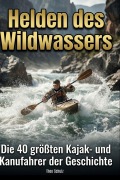 Cover-Bild zum Titel 'Helden des Wildwassers' von 'Theo Schulz'