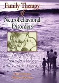 Cover-Bild zum Titel 'Family Therapy of Neurobehavioral Disorders' von 'Judith L Johnson, William G. Mccown'