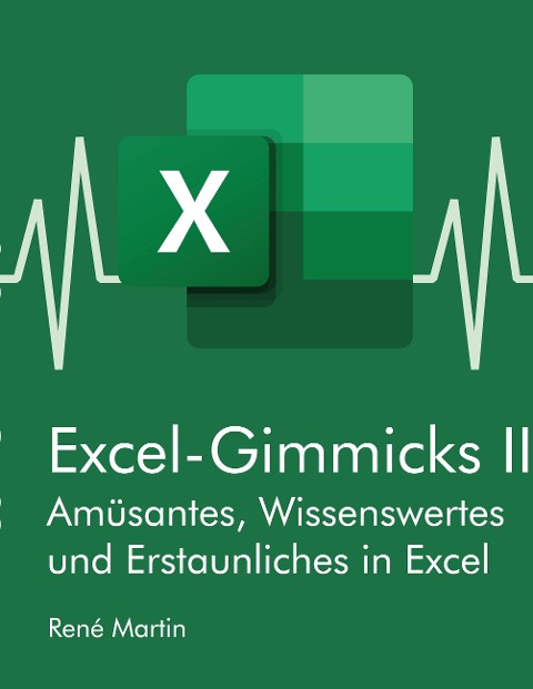 Excel-Gimmicks II - Rene Martin