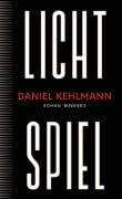 Cover-Bild zum Titel 'Lichtspiel' von 'Daniel Kehlmann'