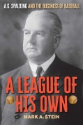 Cover-Bild zum Titel 'A League of His Own' von 'Mark A. Stein'