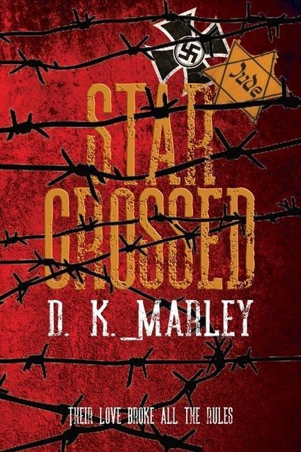 Star Crossed - Dk Marley, Historium Press