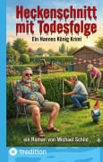 Cover-Bild zum Titel 'Heckenschnitt mit Todesfolge' von 'Michael Schild'
