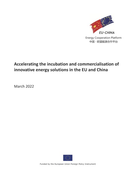 Accelerating the Incubation and Commercialisation of Innovative Energy Solutions in the EU and China - EU-China Energy Cooperation Platform Project