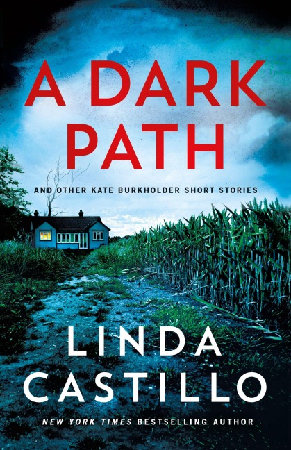 A Dark Path: And Other Kate Burkholder Short Stories - Linda Castillo