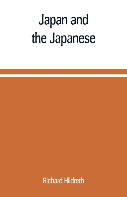 Japan and the Japanese - Richard Hildreth
