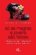 Cover-Bild zum Titel 'Só as magras e jovens são felizes' von 'Nanna de Castro'