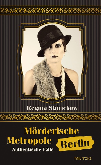 Mörderische Metropole Berlin - Regina Stürickow