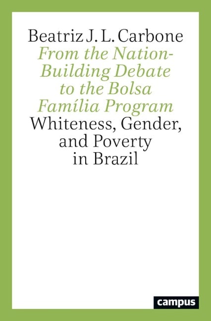 From the Nation-Building Debate to the Bolsa Família Program - Beatriz J. L. Carbone