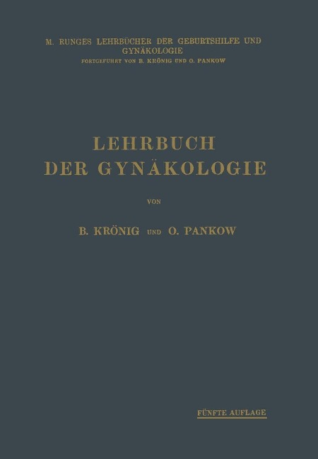 Lehrbuch der Gynäkologie - Bernhard Krönig, Otto Pankow