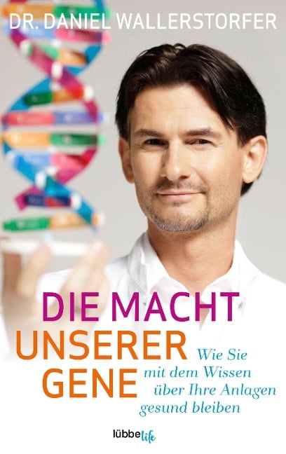 Die Macht unserer Gene - Daniel Wallerstorfer