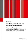 Cover-Bild zum Titel 'Sozialkultureller Wandel und biografische Entwicklung' von 'Juliane Falk'