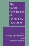 Cover-Bild zum Titel 'The Social Construction of Democracy, 1870-1990' von ''