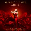 Finding the Fire Within Lib/E - C. C. Masters