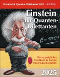 Einstein für Quanten-Dilettanten Tagesabreißkalender 2025 - Ein vergnüglicher Crashkurs in Sachen Naturwissenschaften - Ilja Rückmann, Nico Schäffauer, Michael Schweer-de Bailly