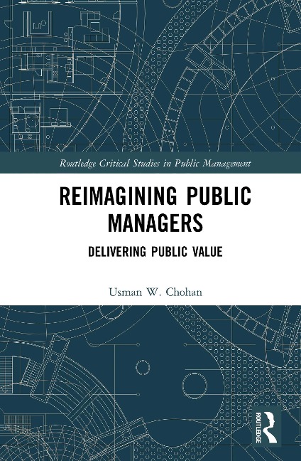 Reimagining Public Managers - Usman W. Chohan