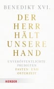 Cover-Bild zum Titel 'Der Herr hält unsere Hand' von 'Benedikt Xvi.'