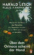 Cover-Bild zum Titel 'Über dem Orinoco scheint der Mond' von 'Harald Lesch, Klaus Kamphausen'