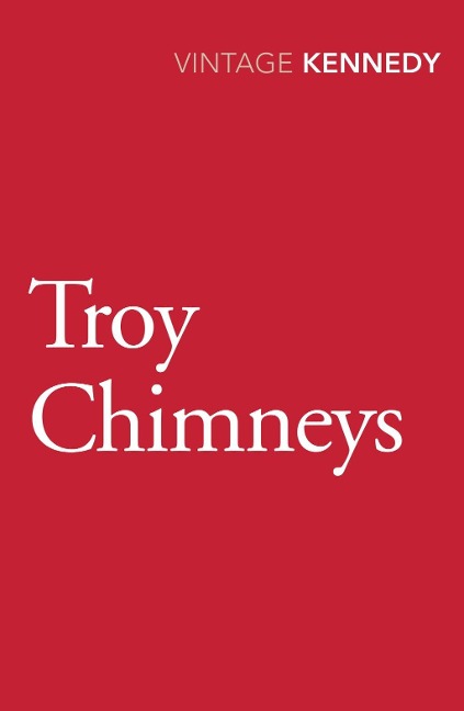 Troy Chimneys - Margaret Kennedy
