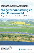 Cover-Bild zum Titel 'Wege zur Anpassung an den Klimawandel' von 'Hendrik Biebeler, Jennifer Striebeck, Esther Chrischilles, Mahammad Mahammadzadeh, Hubertus Bardt'
