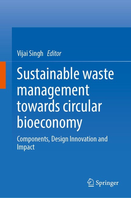 Sustainable waste management towards circular bioeconomy - 