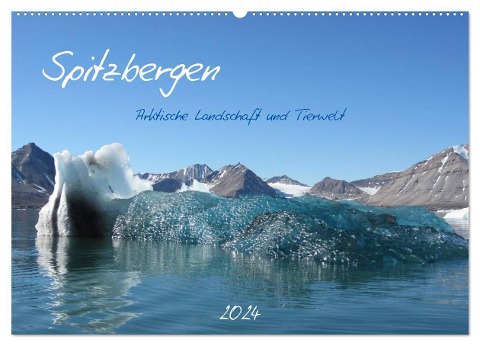 Spitzbergen (Wandkalender 2024 DIN A2 quer), CALVENDO Monatskalender - Brigitte Schlögl