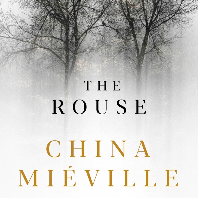 The Rouse - China Miéville