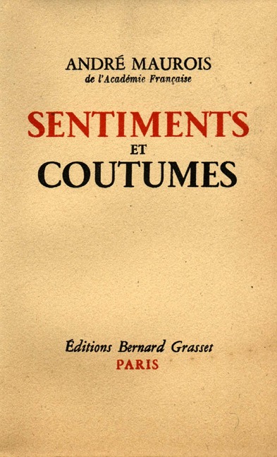 Sentiments et coutumes - André Maurois