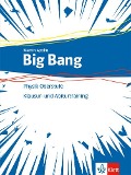 Big Bang Oberstufe 1+2.Aufgaben- und Klausuren-Training Klassen 11-13 (G9), 10-12 (G8). Ausgabe ab 2019 - 