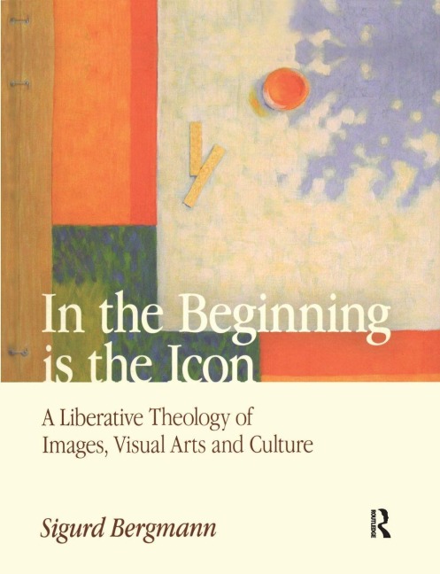 In the Beginning is the Icon - Sigurd Bergmann