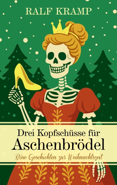 Drei Kopfschüsse für Aschenbrödel - Ralf Kramp