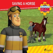 Cover-Bild zum Titel 'Fireman Sam - Saving a Horse' von 'Mattel'
