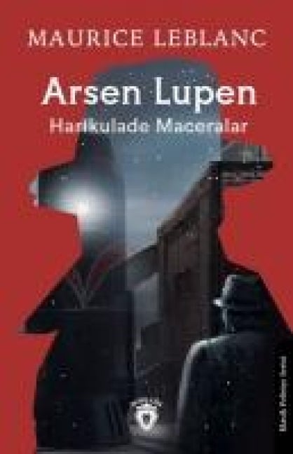 Arsen Lupen Harikulade Maceralar - Maurice Leblanc