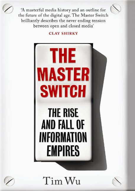 The Master Switch - Tim Wu