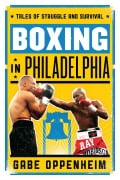 Cover-Bild zum Titel 'Boxing in Philadelphia' von 'Gabe Oppenheim'