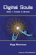 Cover-Bild zum Titel 'Digital Souls' von 'Kipp Martines'