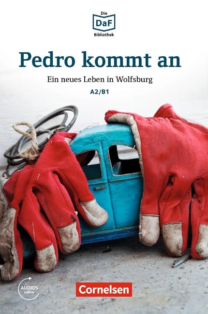 Die DaF-Bibliothek: Pedro kommt an, A2/B1 - Christian Baumgarten, Volker Borbein