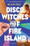 Cover-Bild zum Titel 'Disco Witches of Fire Island' von 'Blair Fell'