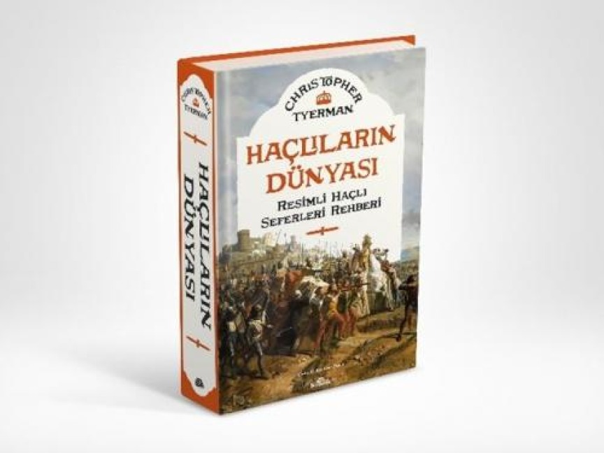 Haclilarin Dünyasi - Christopher Tyerman