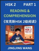 Cover-Bild zum Titel 'Chinese HSK Level 2 Reading and Comprehension (Part 1)- Mock Test Series for HSK Level 2, A Guide to Self-learn and Pass Mandarin Chinese Test' von 'Jingjing Wang'